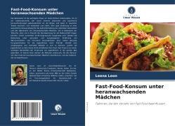 Fast-Food-Konsum unter heranwachsenden Mädchen - Leena Leon