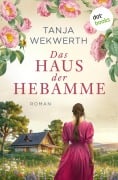 Cover-Bild zum Titel 'Das Haus der Hebamme' von 'Tanja Wekwerth'