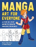 Cover-Bild zum Titel 'Manga Art for Everyone' von 'Danica Davidson, Rena Saiya'