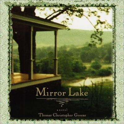 Mirror Lake Lib/E - Thomas Christopher Greene