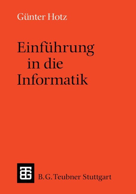 Einführung in die Informatik - Günther Hotz