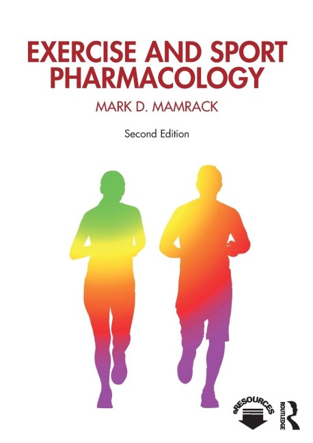 Exercise and Sport Pharmacology - Mark D. Mamrack