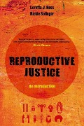 Cover-Bild zum Titel 'Reproductive Justice' von 'Rickie Solinger, Loretta J. Ross'