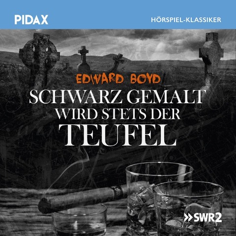 Schwarz gemalt wird stets der Teufel - Edward Boyd