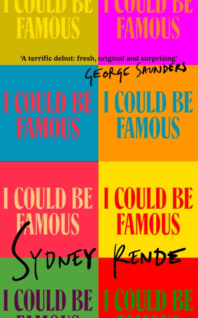 I Could Be Famous - Sydney Rende
