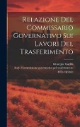 Cover-Bild zum Titel 'Relazione Del Commissario Governativo Sui Lavori Del Trasferimento' von 'Giuseppe Gadda'