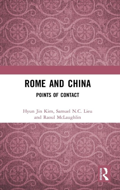 Rome and China - Hyun Jin Kim, Raoul Mclaughlin, Samuel N. C. Lieu