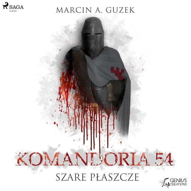 Szare P¿aszcze: Komandoria 54 - Marcin A. Guzek
