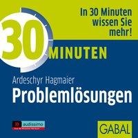 30 Minuten Problemlösungen - Ardeschyr Hagmaier