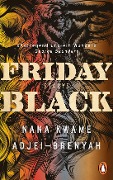 Cover-Bild zum Titel 'Friday Black' von 'Nana Kwame Adjei-Brenyah'