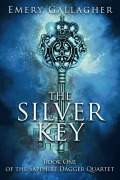 Cover-Bild zum Titel 'The Silver Key (The Sapphire Dagger Quartet, #1)' von 'Emery Gallagher'