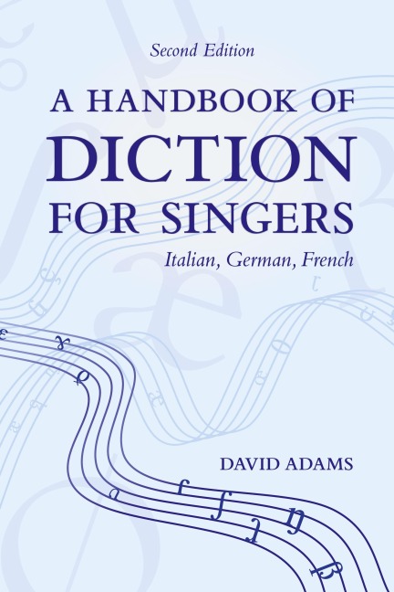 Handbook of Diction for Singers - David Adams