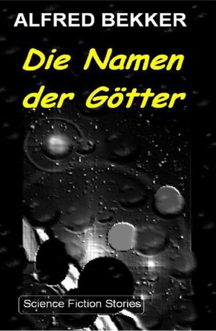 Die Namen der Götter - Alfred Bekker