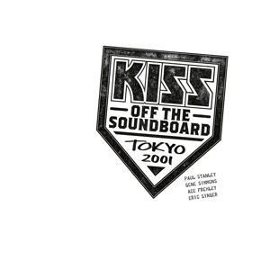 Off The Soundboard: Tokyo Dome 2001 Live (2CD) - Kiss