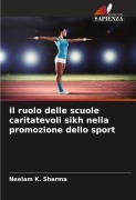 Cover-Bild zum Titel 'Il ruolo delle scuole caritatevoli sikh nella promozione dello sport' von 'Neelam K. Sharma'