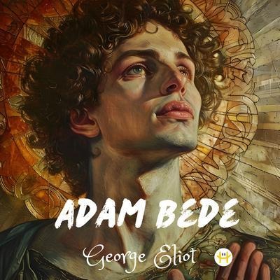 Adam Bede - George Eliot