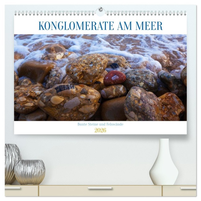 Konglomerate bunte Steine und Wände am Meer (hochwertiger Premium Wandkalender 2026 DIN A2 quer), Kunstdruck in Hochglanz - Klaus Scholz