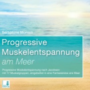Cover-Bild zum Titel 'Progressive Muskelentspannung am Meer' von 'Seraphine Monien'
