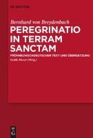 Peregrinatio in terram sanctam - Bernhard Von Breydenbach
