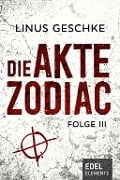 Cover-Bild zum Titel 'Die Akte Zodiac 3' von 'Linus Geschke'