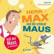 Cover-Bild zum Titel 'Herr Max und die schlaue Maus' von 'Daniel Fehr'