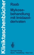 Cover-Bild zum Titel 'Mykosebehandlung mit Imidazolderivaten' von 'Wolfgang Raab'