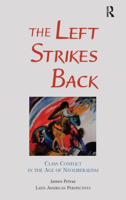 The Left Strikes Back - James Petras