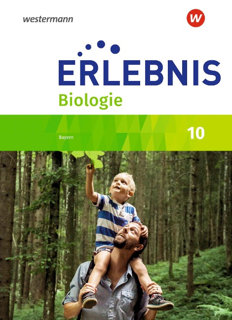 Erlebnis Biologie 10. Schulbuch. Für Realschulen in Bayern - 