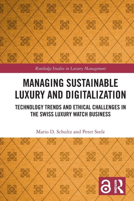 Managing Sustainable Luxury and Digitalization - Mario D. Schultz, Peter Seele