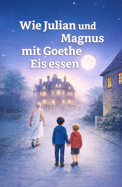 Wie Julian und Magnus mit Goethe Eis essen - Brigitte Kosman-Kallnik