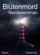 Cover-Bild zum Titel 'Blütenmord. Ostfrieslandkrimi' von 'Andrea Klier'