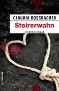 Cover-Bild zum Titel 'Steirerwahn' von 'Claudia Rossbacher'