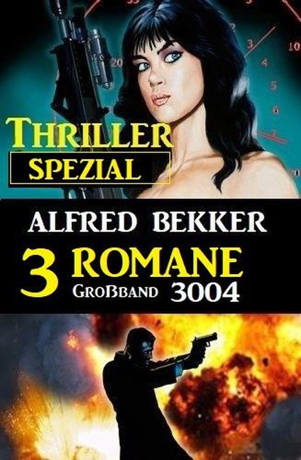 Thriller Spezial Großband 3004 - 3 Romane - Alfred Bekker