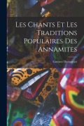 Cover-Bild zum Titel 'Les Chants Et Les Traditions Populaires Des Annamites' von 'Gustave Dumoutier'