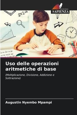 Uso delle operazioni aritmetiche di base - Augustin Nyembo Mpampi