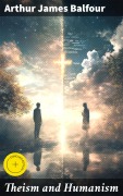 Cover-Bild zum Titel 'Theism and Humanism' von 'Arthur James Balfour'