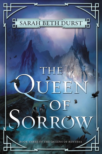 The Queen of Sorrow - Sarah Beth Durst