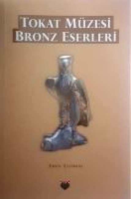 Tokat Müzesi Bronz Eserleri - Ersin Celikbas