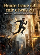 Cover-Bild zum Titel 'Heute traue ich mir etwas zu' von 'Felix Falkenhayn'