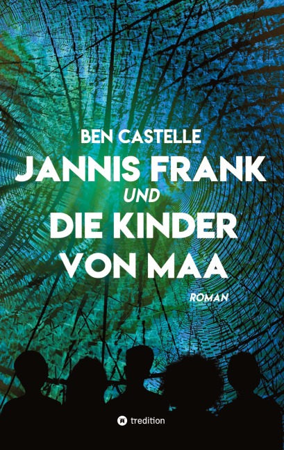Jannis Frank und Die Kinder von Maa - Ben Castelle