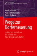 Cover-Bild zum Titel 'Wege zur Dorferneuerung' von 'Bernhard Adler, Martin Dykstra, Michael Winterstein'