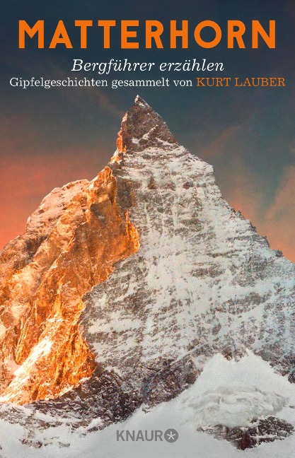 Matterhorn, Bergführer erzählen - Kurt Lauber