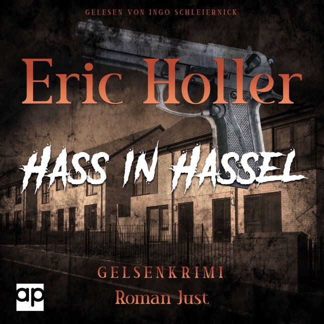 Eric Holler: Hass in Hassel - Roman Just