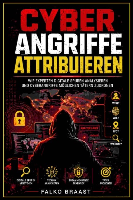 Cyberangriffe attribuieren - Falko Braast