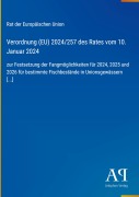 Cover-Bild zum Titel 'Verordnung (EU) 2024/257 des Rates vom 10. Januar 2024' von 'Rat der Europäischen Union'