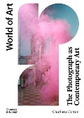 Cover-Bild zum Titel 'The Photograph as Contemporary Art' von 'Charlotte Cotton'