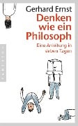 Cover-Bild zum Titel 'Denken wie ein Philosoph' von 'Gerhard Ernst'
