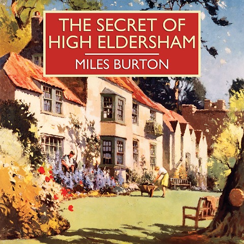 The Secret of High Eldersham - Miles Burton