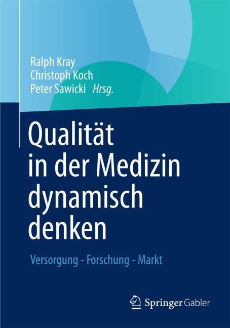 Qualität in der Medizin dynamisch denken - 