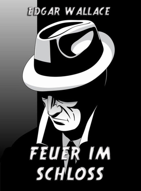 Feuer im Schloss - Edgar Wallace